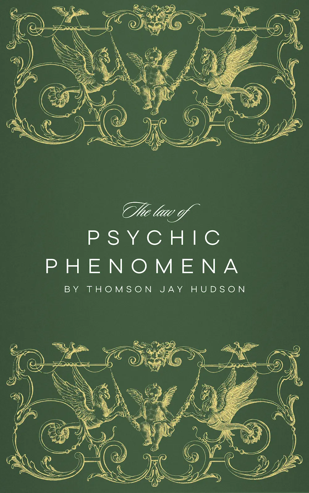 The Law of Psychic Phenomena by Thomson Jay Hudson