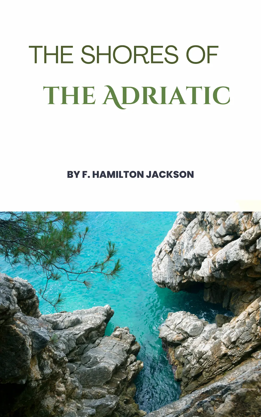 The Shores of the Adriatic by F. Hamilton Jackson